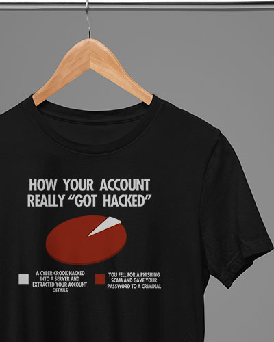 how you got hacked cybersecurity t-shirt