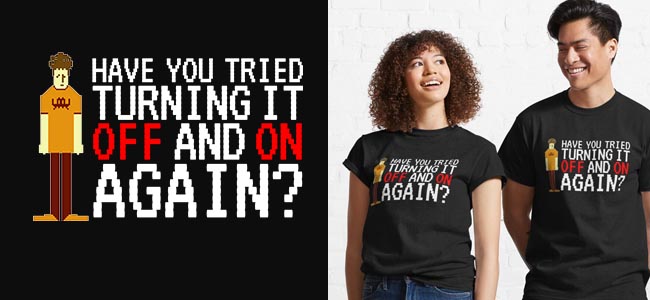 turn it off and on again it crowd t-shirt