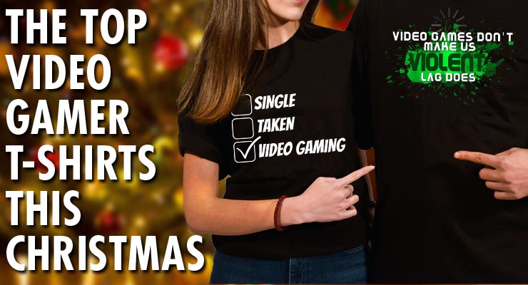 The top video gamer t-shirts for Christmas 2019