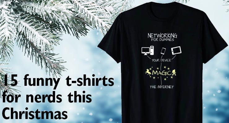 15 funny t-shirt designs for nerds for Christmas 2021