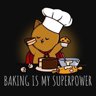 baking is my superpower t-shirt