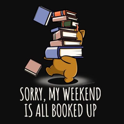weekend is all booked up funny t-shirt
