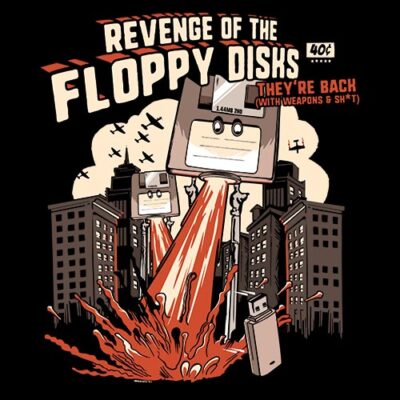 revenge of the floppy disks