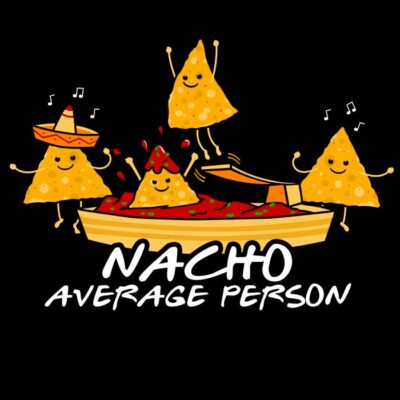 nacho average person t-shirt